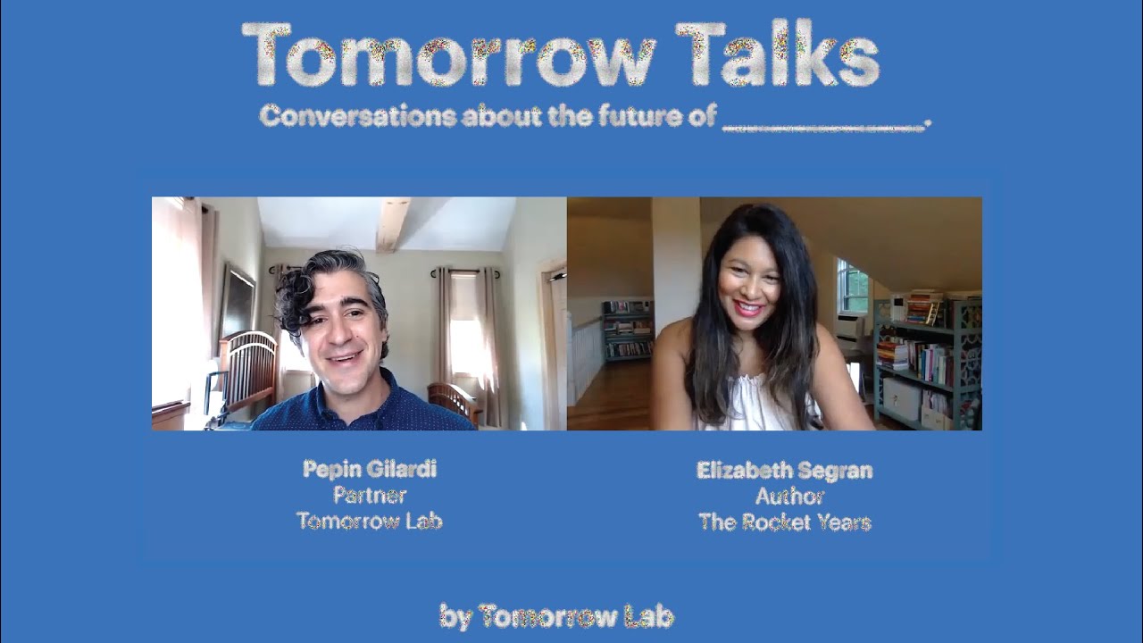 Tomorrow Talks: Elizabeth Segran