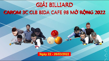 Hoàng Mỹ (The King) vs Phi Long (Fromm) | Giải bida 3 Băng CLB 98 mở rộng 2022