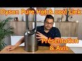 Purificateur dyson pure hot  cool link avis et prsentation