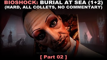 Bioshock: Burial at Sea walkthrough part 2 (Hard, All collectibles, No commentary ✔) PC