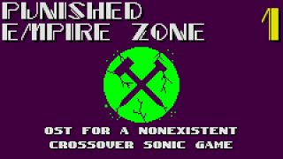 [Flashing lights] Punished Empire Zone Act 1 | OST For a Nonexistent Crossover Sonic Game