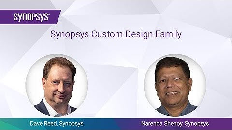 Synopsys Custom Design Family | Synopsys
