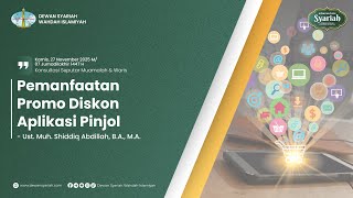 🔖Pemanfaatan Promo Diskon Aplikasi Pinjol | Ust. Muh. Shiddiq Abdillah, B.A., M.A.