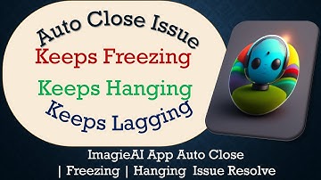 How to Solve ImagieAI App Auto Close | Keeps Freezing | Not Responding Issue Solve on Android