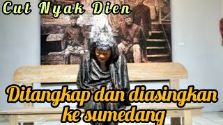 Cut nyak dien melawan kolonial Belanda di Aceh. Jihad fi sabilillah, (di jalan Allah).