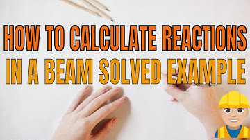 How to calculate reactions in a Beam - Simply supported beam Reactions