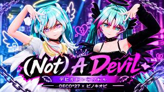 【MMD】(Not) A Devil / デビルじゃないもん by DECO*27 x ピノキオピ