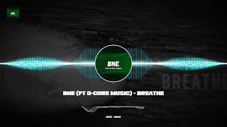 Breathe Prodigy - DnB Remix - BnE ft D Core Music