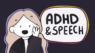 ADHD \& Speech = chaotic thoughts, fast talking and oversharing 😅