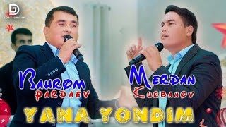 Bahrom Pardaev & Merdan Kurbanov - Yana Yondim