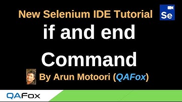 New Selenium IDE - Part 94 - if and end Command