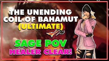 FFXIV - The Unending Coil of Bahamut Ultimate (UCoB) Sage POV - First Healer Clear!