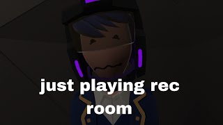 just playing rec room