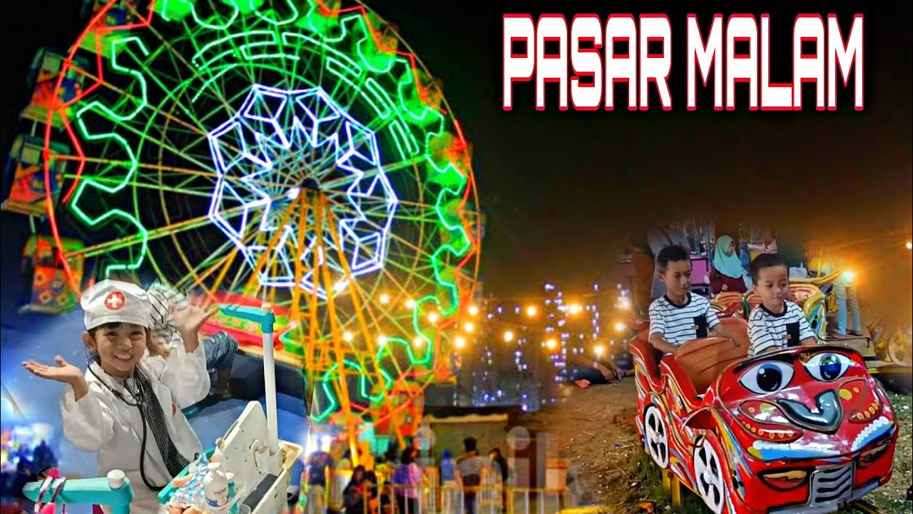 MAIN KE PASAR MALAM.NAIK MOBIL MOBILAN, ODONG-ODONG,KINCIR ANGIN, TRAMPOLIN DAN MANDI BOLA