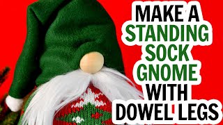 Standing Sock Gnome / Dowel Leg Standing Gnome / DIY Gnome / DIY Christmas Gnome for the Holidays