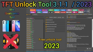 TFT Unlock Tool 3.1.1.1 | TFT Mtk Unlock Tool 2023 | TFT Unlock Tool 3.1.1.1 / 2023