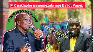 EZINGENAYO: i MK isikhiphe isimemezelo nge Ballot Paper yokuvota Mhlaka 19 😳[Zizwele]