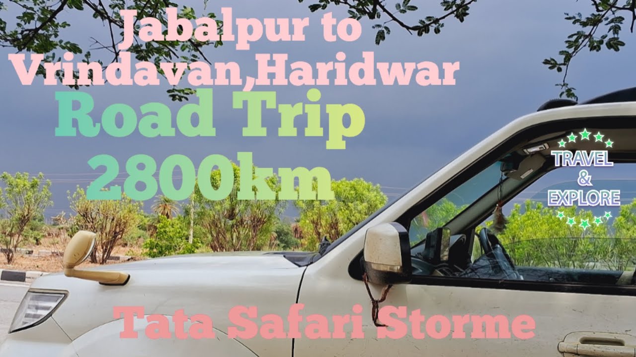 Jabalpur to Vrindavan,Haridwar | Road Trip | 2800KM | TATA SAFARI STORME | 2025 | FAMILY TRIP