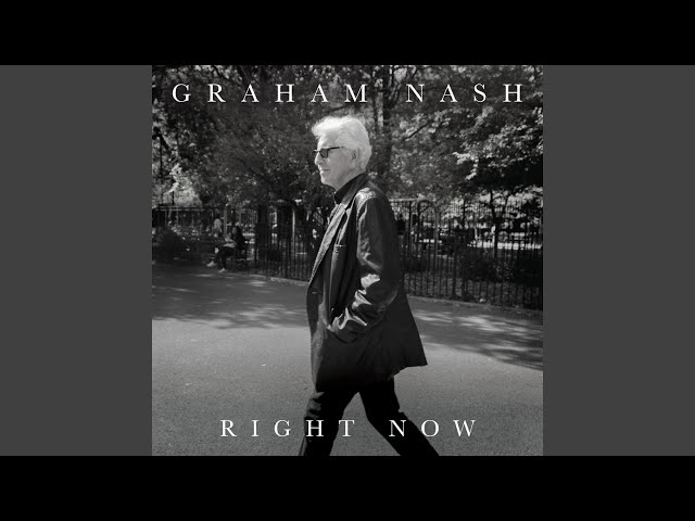 Graham Nash - Right Now