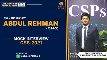 Abdul Rehman (OMG) Mock Interview | CSS 2021 | CSPs Academy for CSS and PMS