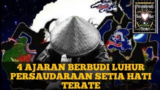 4 AJARAN BERBUDI LUHUR PERSAUDARAAN SETIA HATI TERATE (PSHT)