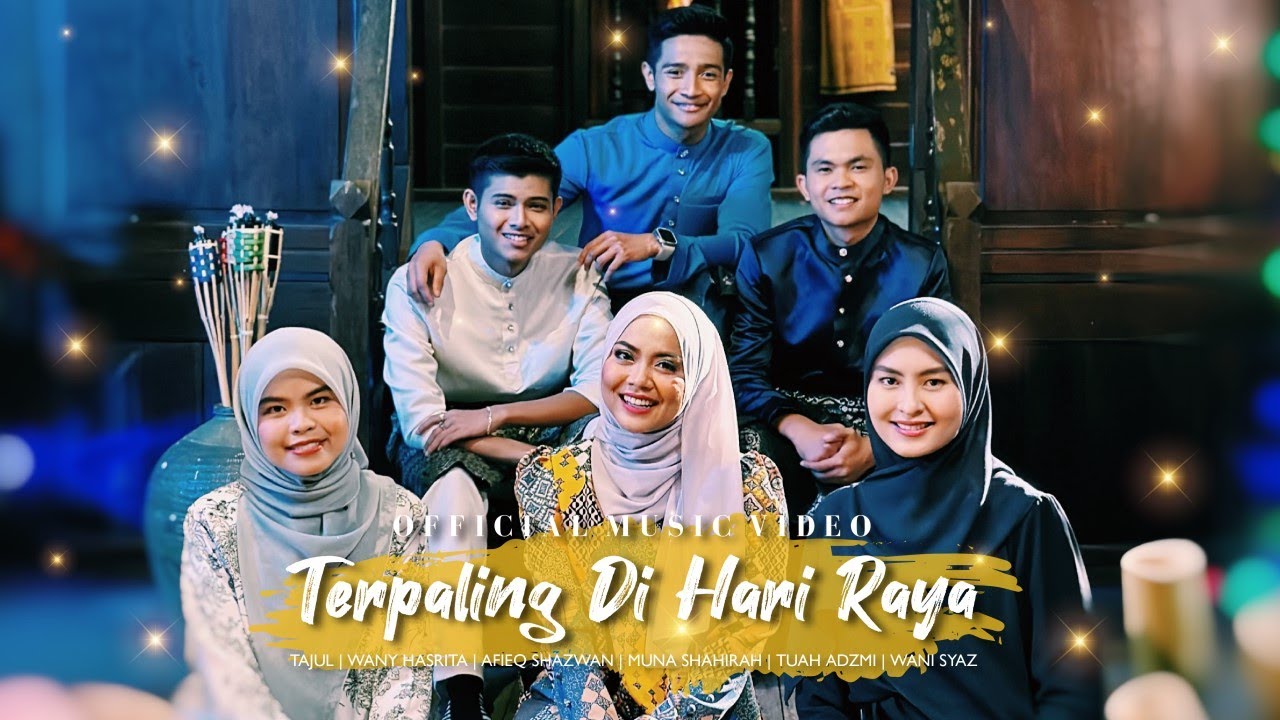 Tajul Wany Hasrita Afieq Muna Tuah  Wani Syaz    Terpaling Di Hari Raya Official Music Video