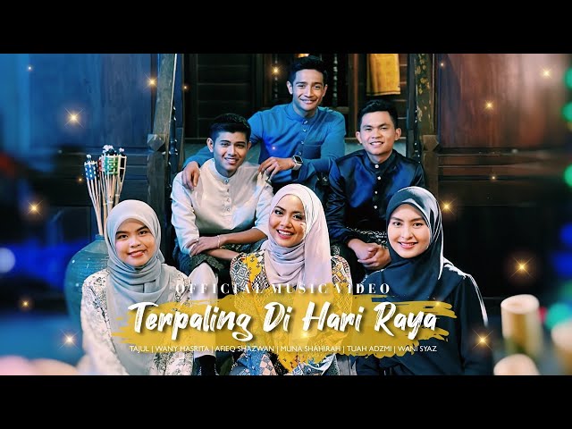 Tajul, Wany Hasrita, Afieq, Muna, Tuah u0026 Wani Syaz -  Terpaling Di Hari Raya (Official Music Video) class=