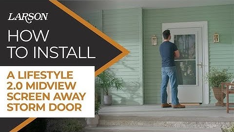 Larson 370-84 Lifestyle 2.0 Midview Screen Away® Storm Door Installation Video