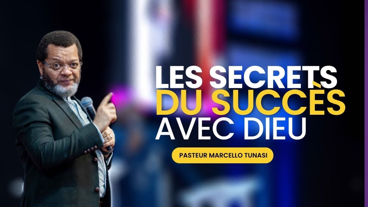 LES SECRETS DU SUCCES AVEC DIEU   PASTEUR MARCELLO TUNASI