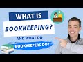What is bookkeeping and what does a bookkeeper do