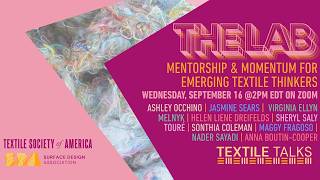 The Lab: Mentorship & Momentum for Emerging Textile Thinkers