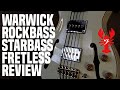 LowEndLobster Review: Warwick Rockbass Starbass Fretless 5 String Bass- Truly a Star?