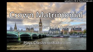 Crown Matrimonial - Royce Ryton - BBC Saturday Night Theatre