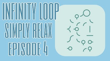INFINITY LOOP_ SIMPLY RELAX Tutorial [episode 4] Level 30-39