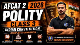 AFCAT 2 2026 Polity Class 3 | Indian Constitution Complete Foundation | AFCAT GK/GS Preparation