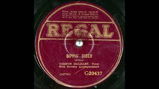 Sippin' Cider ~ Vernon Dalhart with Novelty Accompaniment (1929)