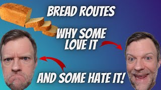 Do bread routes take long hours and a nightmare to own? SOMETIMES!