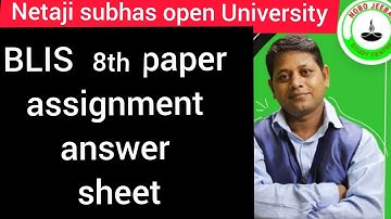 netaji subhas open University BLIS 8th paper assignment answer sheet edit by Nabojeeban study centre