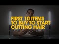 BUDGET BARBER STARTER KIT | First 10 Items You Need to Start Cutting Hair