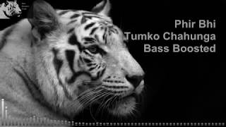 Phir Bhi Tumko Chahunga (Bass Boosted) Arijit Singh [Mix] BassBoosterz Pride