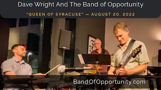 Band Of Opportunity Play Queen Of Syracuse By Dave Wright, Faircraft Brauhaus, Fairport, Ny, 8-20-22
