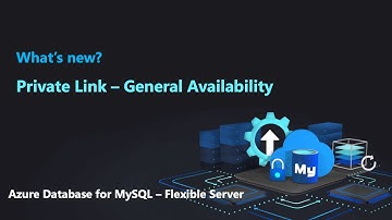 Private Link for Azure Database for MySQL - Flexible Server (General Availability)