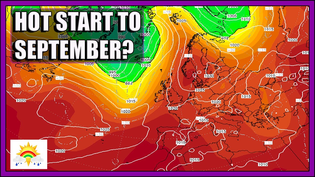 Ten Day Forecast: Hot Start To September Perhaps? - YouTube