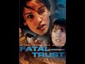 Lmn movies-Fatal trust