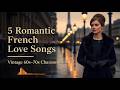 Romantic French Love Songs Vintage 60s 70s Chansons Timeless Paris Romance