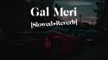 Gal Meri Slowed Reverb| Hardy Sandhu | Beatsblender