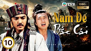 Phim TVB lồng tiếng Nam Đế Bắc Cái 10/20 | Trịnh Y Kiện, Ngụy Tuấn Kiệt | 1994