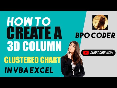 How to Create a 3D Column Clustered Chart in VBA Excel