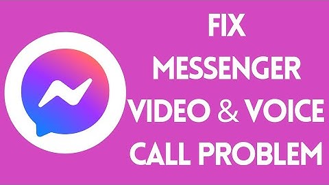 How To Fix Messenger Video & Voice Call Problem (2022)