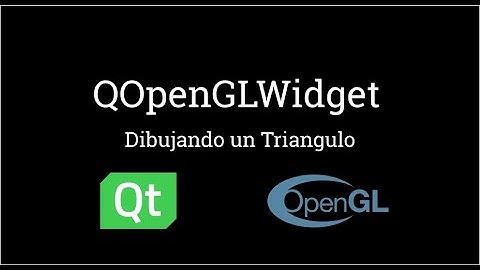 Qt - QOpenGLWidget (Triangulo con OpenGL3+)